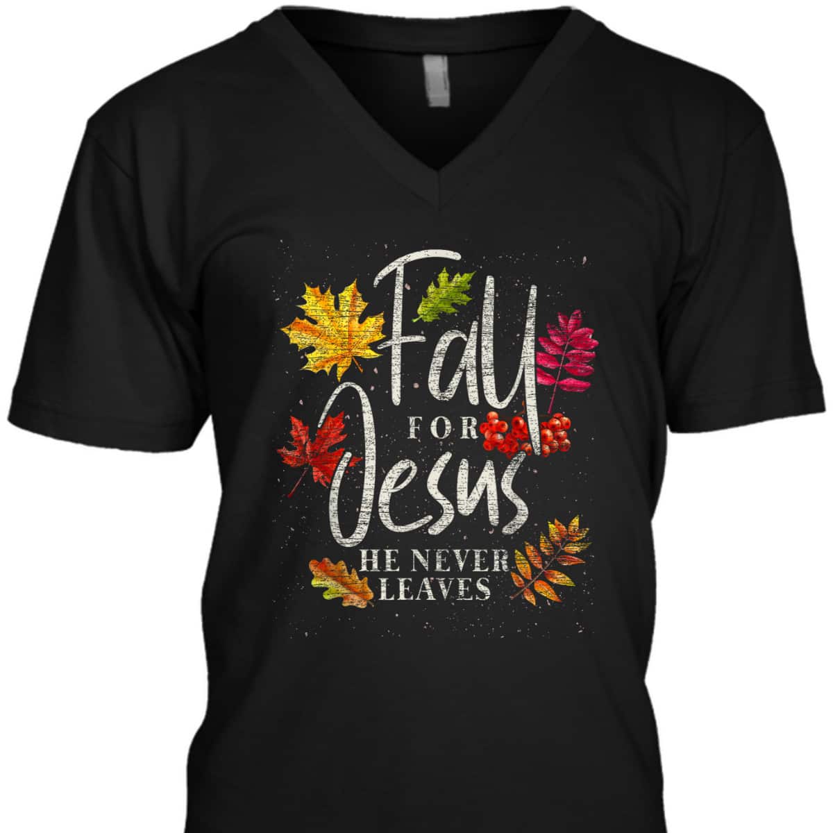 Fall For Jesus He Never Leaves Jesus Christian Thanksgiving Halloween T-Shirt Fall For Jesus He Never Leaves Jesus Christian Thanksgiving Halloween T-Shirt