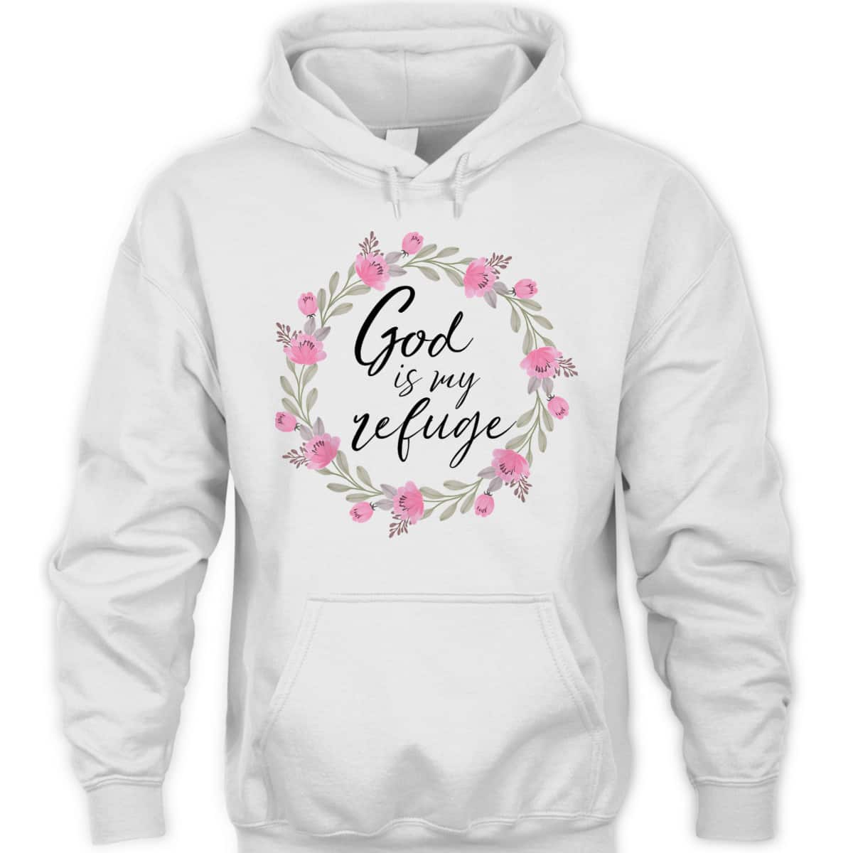 God Is My Refuge Psalm Bible Verse Wreath Roses T-Shirt
