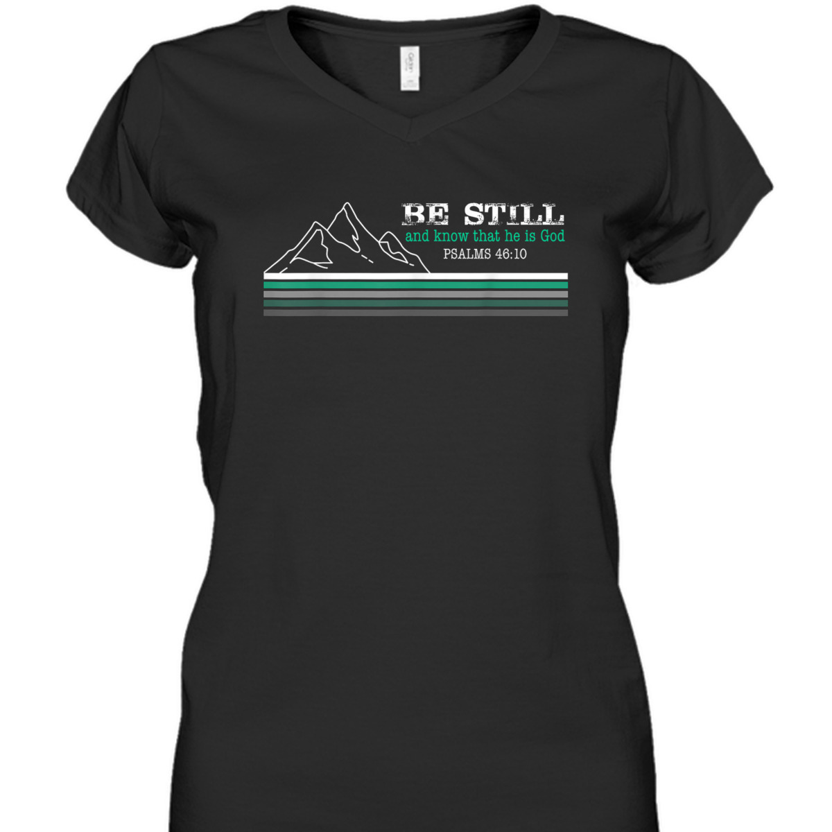 Be Still And Know That I Am God Christian Faith Bible Verse T-Shirt