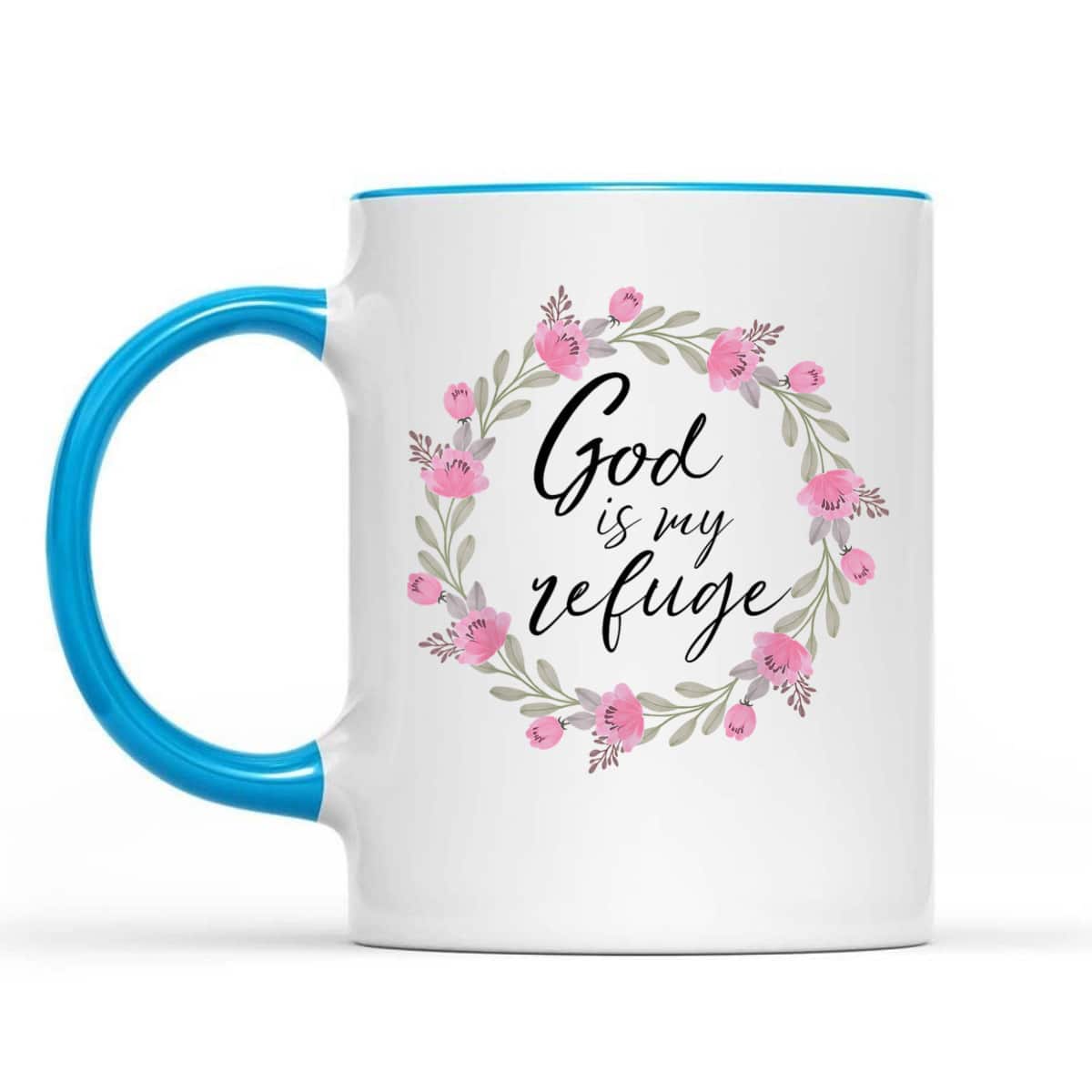 God Is My Refuge Psalm Bible Verse Wreath Roses T-Shirt