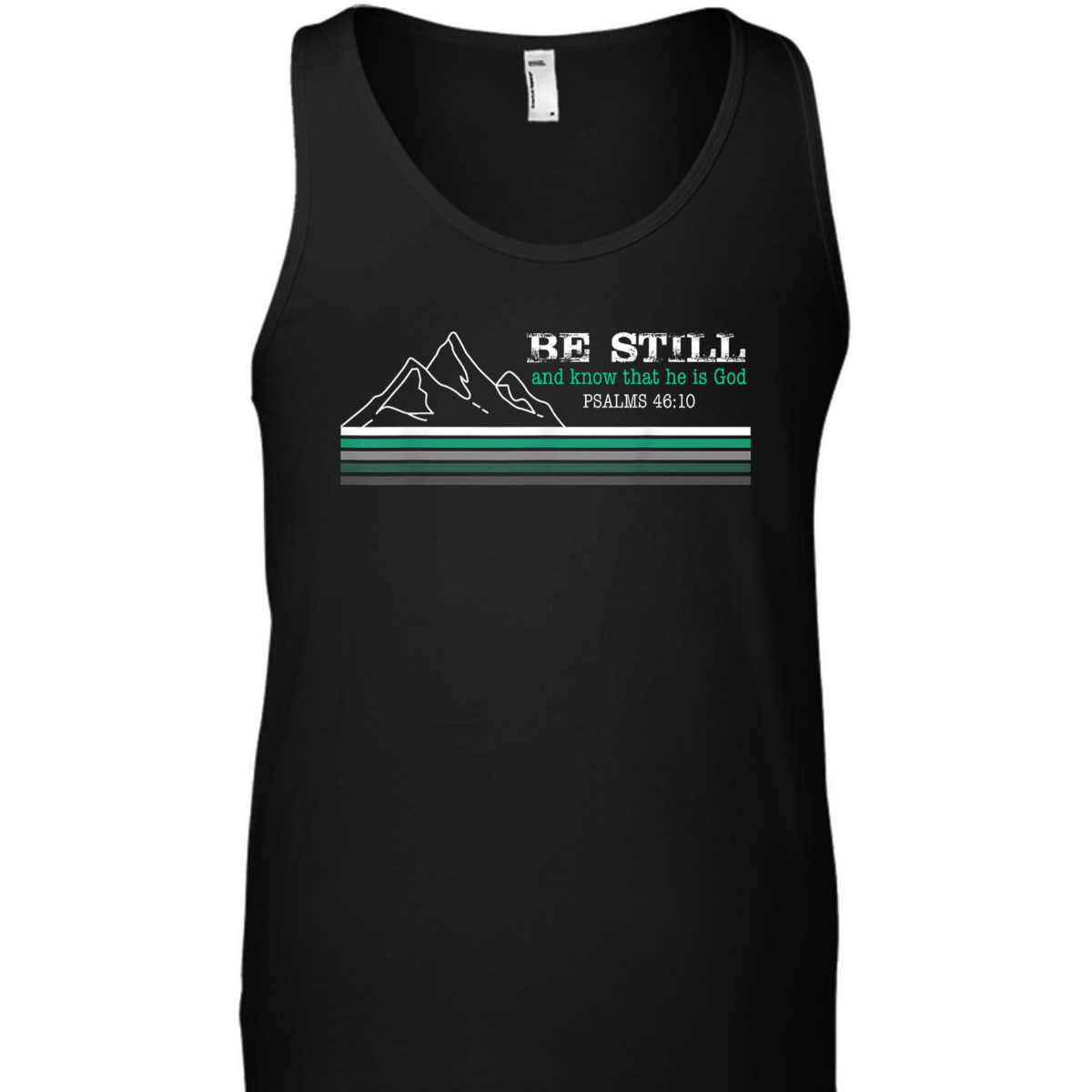 Be Still And Know That I Am God Christian Faith Bible Verse T-Shirt