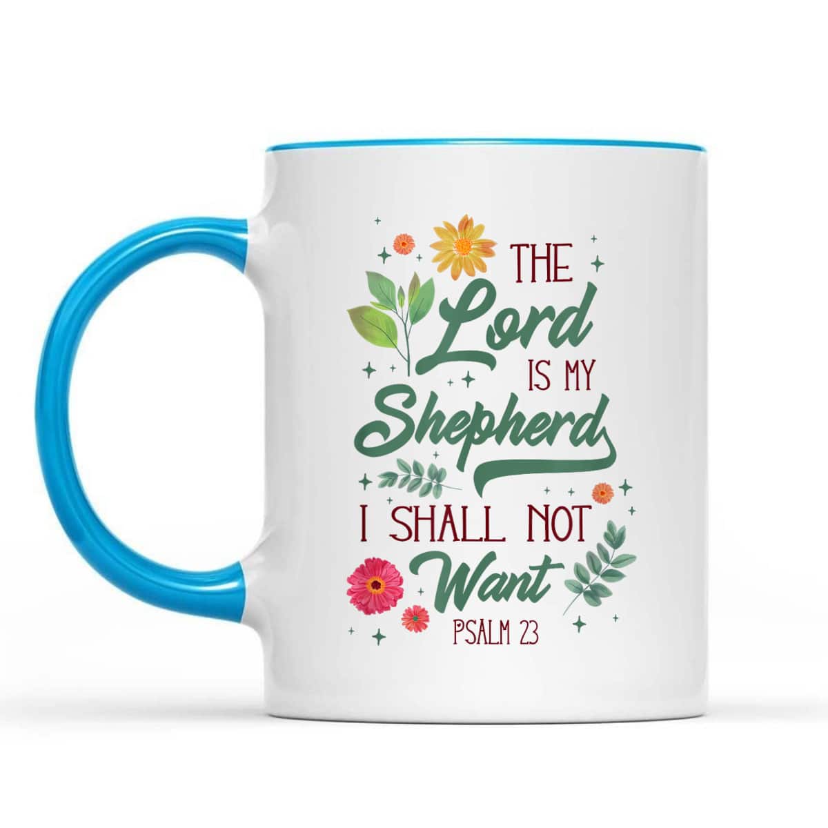 Christian Bible Verse The Lord Is My Shepherd Psalm 23 Flower T-Shirt Christian Bible Verse The Lord Is My Shepherd Psalm 23 Flower T-Shirt