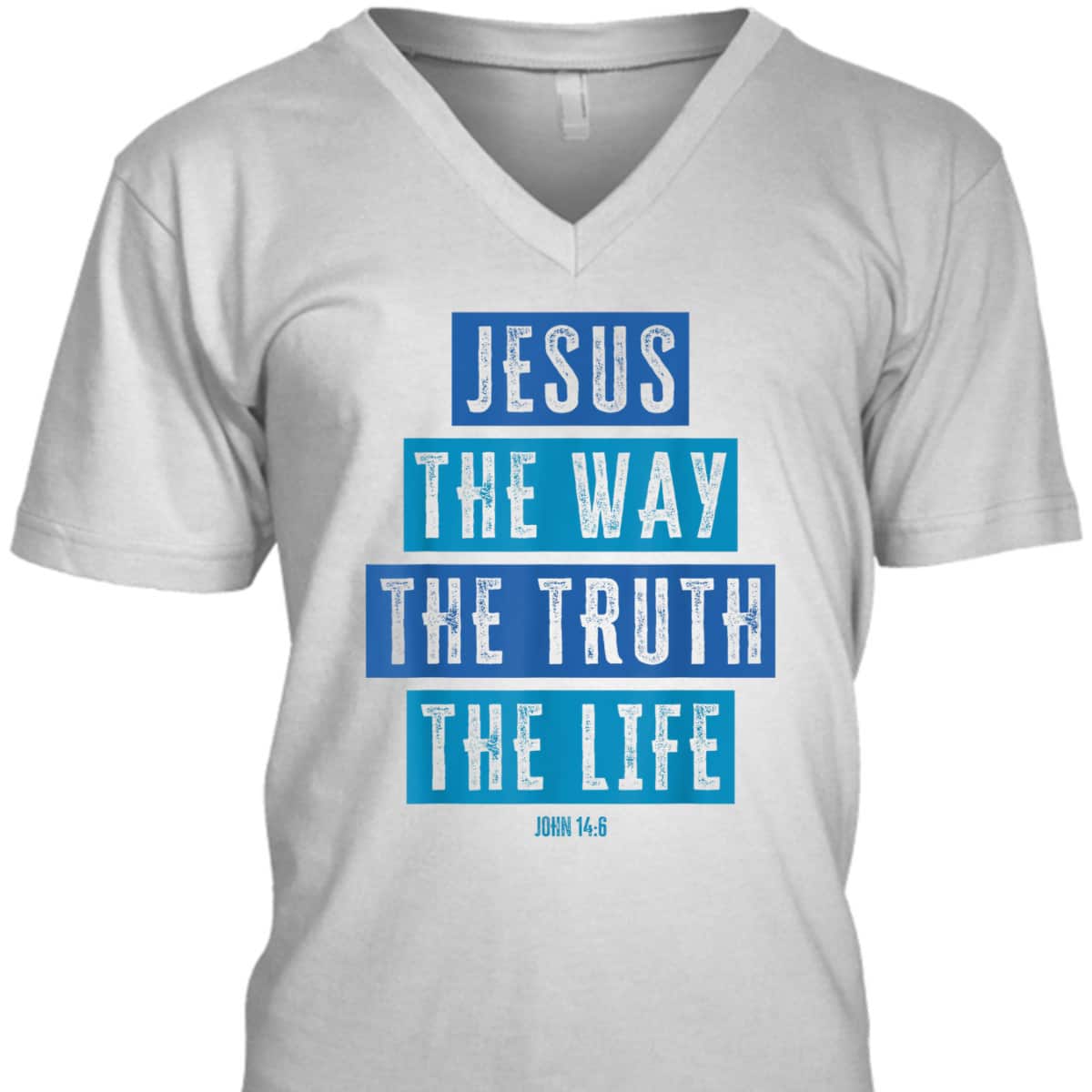Christian Jesus The Way The Truth The Life Bible Verse John T-Shirt