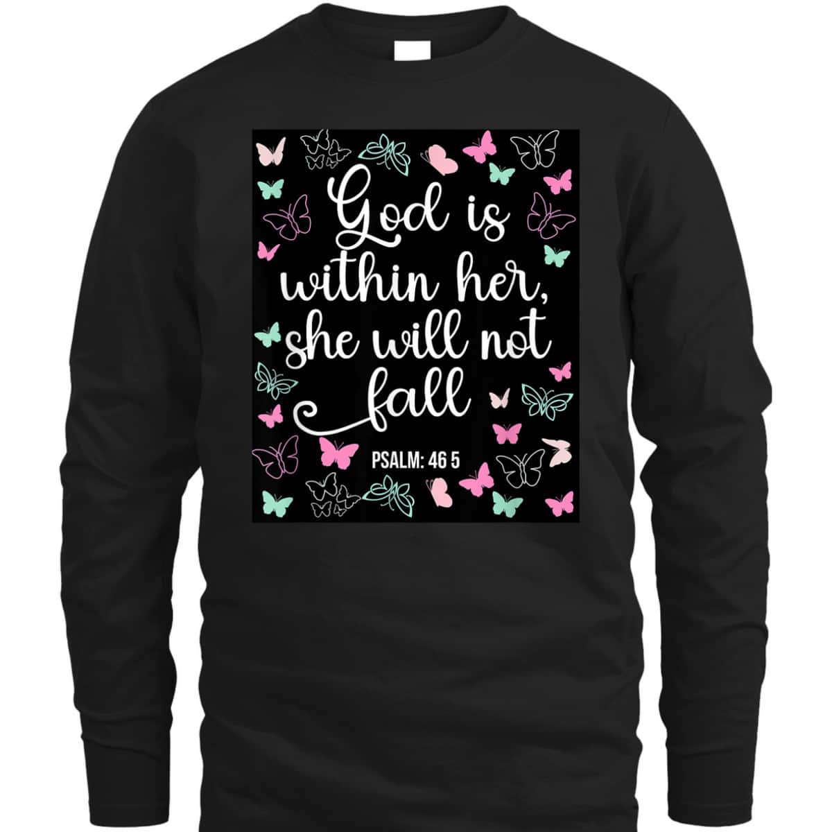 God Is Within Her She Will Not Fall 46 5 Bible Verse Christian T-Shirt God Is Within Her She Will Not Fall 46 5 Bible Verse Christian T-Shirt