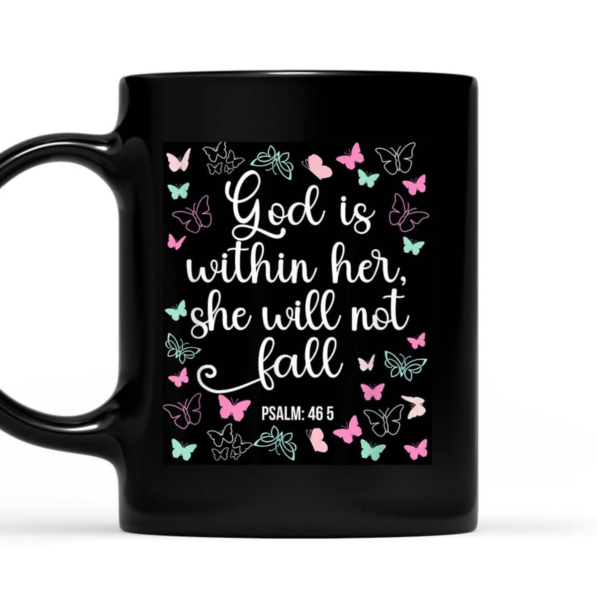 God Is Within Her She Will Not Fall 46 5 Bible Verse Christian T-Shirt God Is Within Her She Will Not Fall 46 5 Bible Verse Christian T-Shirt