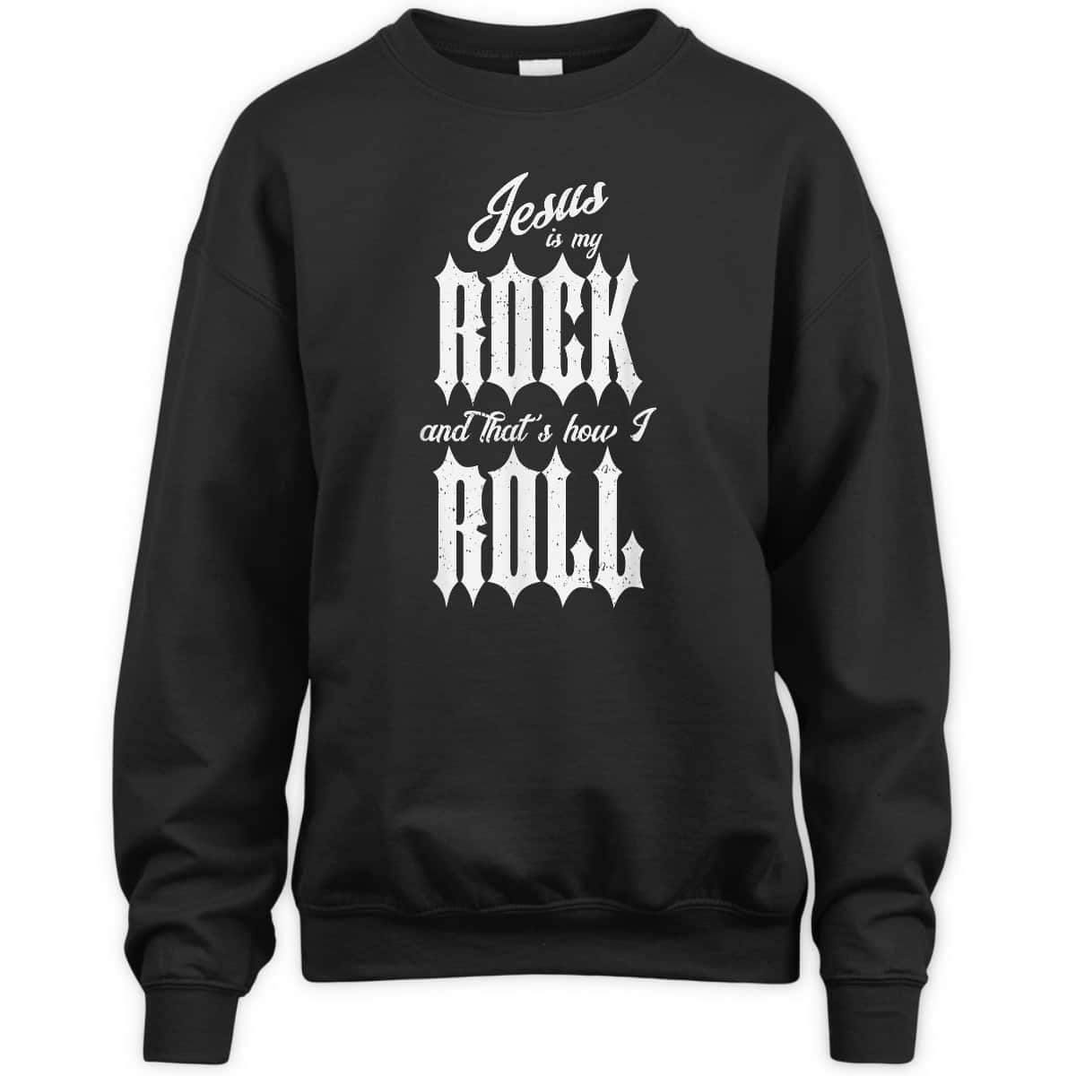 Jesus Is My Rock And That's How I Roll Funny Christian T-Shirt Jesus Is My Rock And That's How I Roll Funny Christian T-Shirt