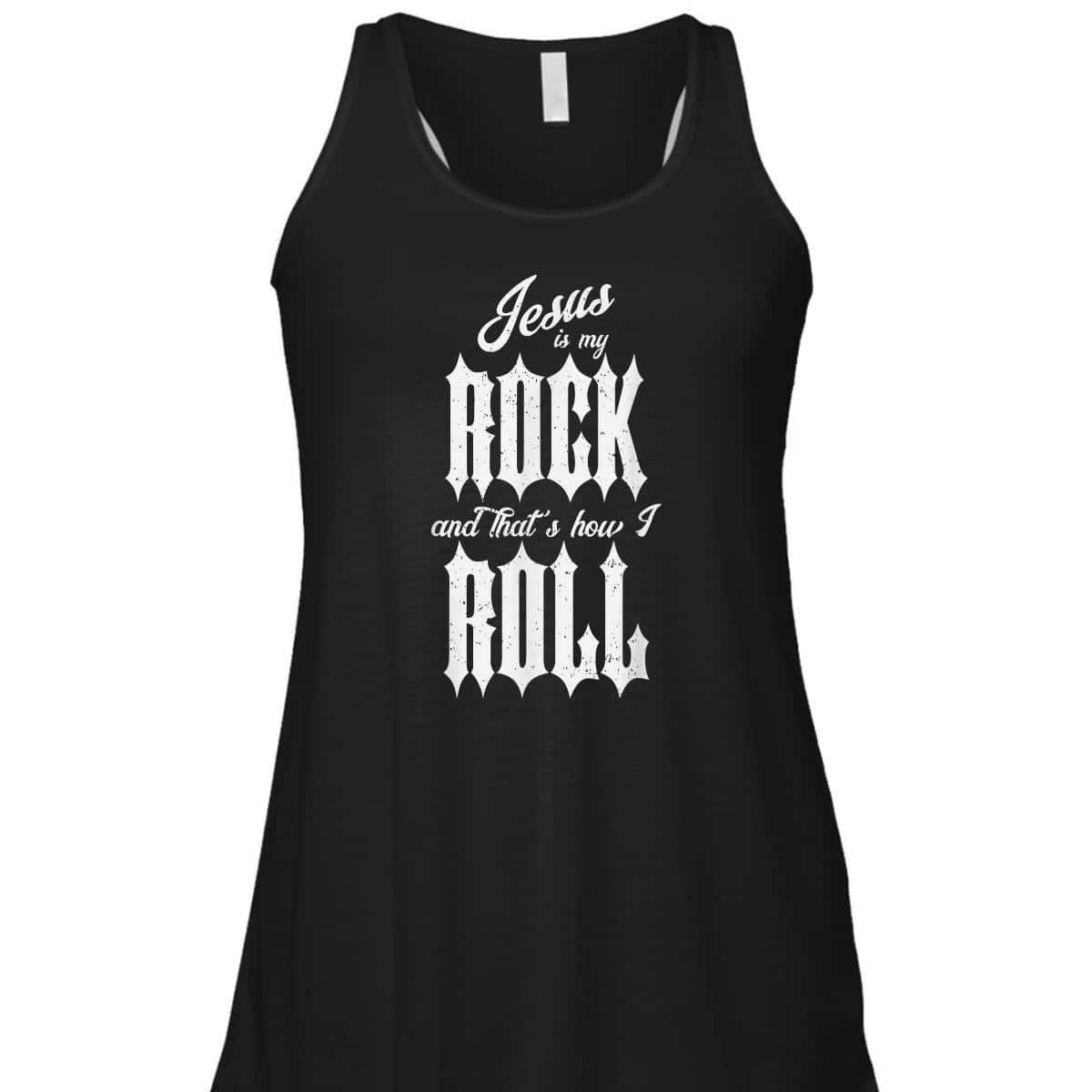 Jesus Is My Rock And That's How I Roll Funny Christian T-Shirt Jesus Is My Rock And That's How I Roll Funny Christian T-Shirt