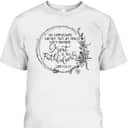 Great Is Thy Faithfulness Christian Devotee God Jesus Lover Bible Verse T-Shirt Great Is Thy Faithfulness Christian Devotee God Jesus Lover Bible Verse T-Shirt