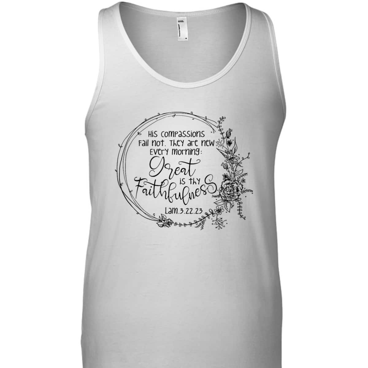 Great Is Thy Faithfulness Christian Devotee God Jesus Lover Bible Verse T-Shirt