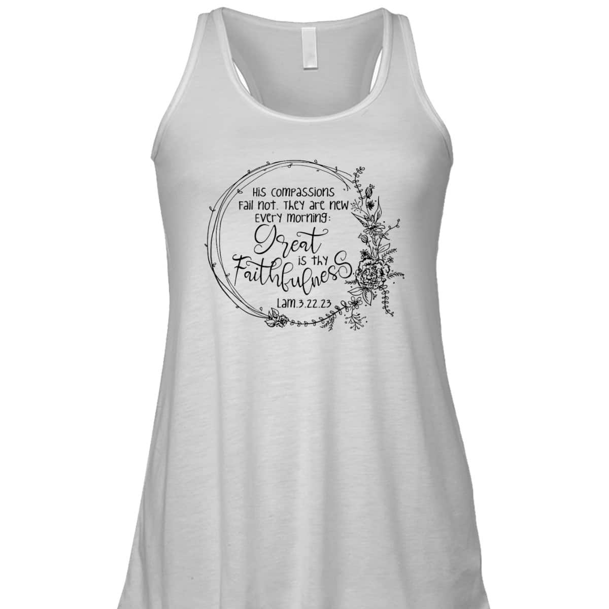 Great Is Thy Faithfulness Christian Devotee God Jesus Lover Bible Verse T-Shirt Great Is Thy Faithfulness Christian Devotee God Jesus Lover Bible Verse T-Shirt