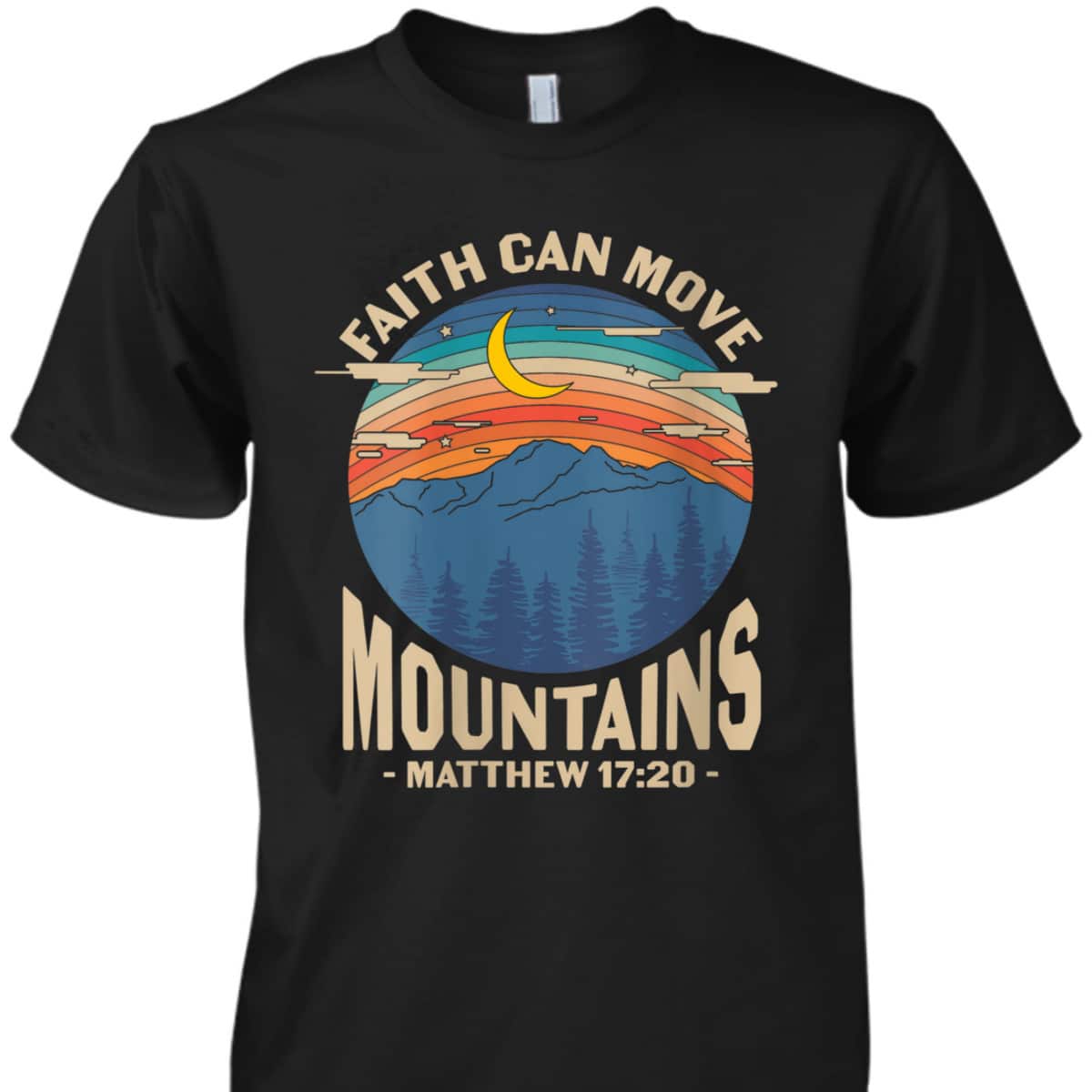 Christian Bible Verse Faith Can Move Mountains Jesus God Religious T-Shirt Christian Bible Verse Faith Can Move Mountains Jesus God Religious T-Shirt