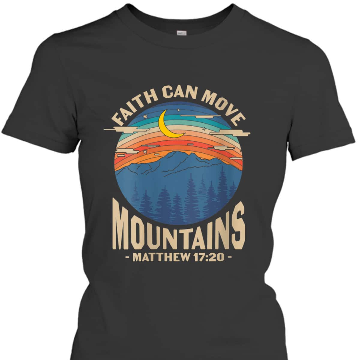 Christian Bible Verse Faith Can Move Mountains Jesus God Religious T-Shirt Christian Bible Verse Faith Can Move Mountains Jesus God Religious T-Shirt