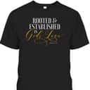 Rooted And Established In Gods Love Ephesians 317 Bible Verse T-Shirt Rooted And Established In Gods Love Ephesians 317 Bible Verse T-Shirt