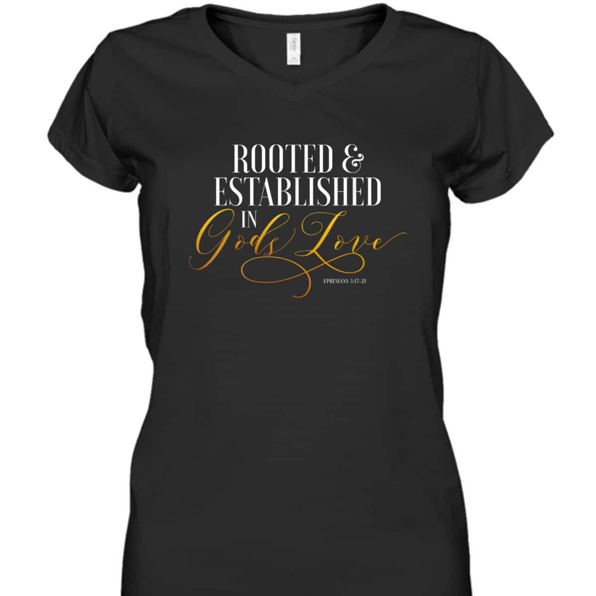 Rooted And Established In Gods Love Ephesians 317 Bible Verse T-Shirt Rooted And Established In Gods Love Ephesians 317 Bible Verse T-Shirt