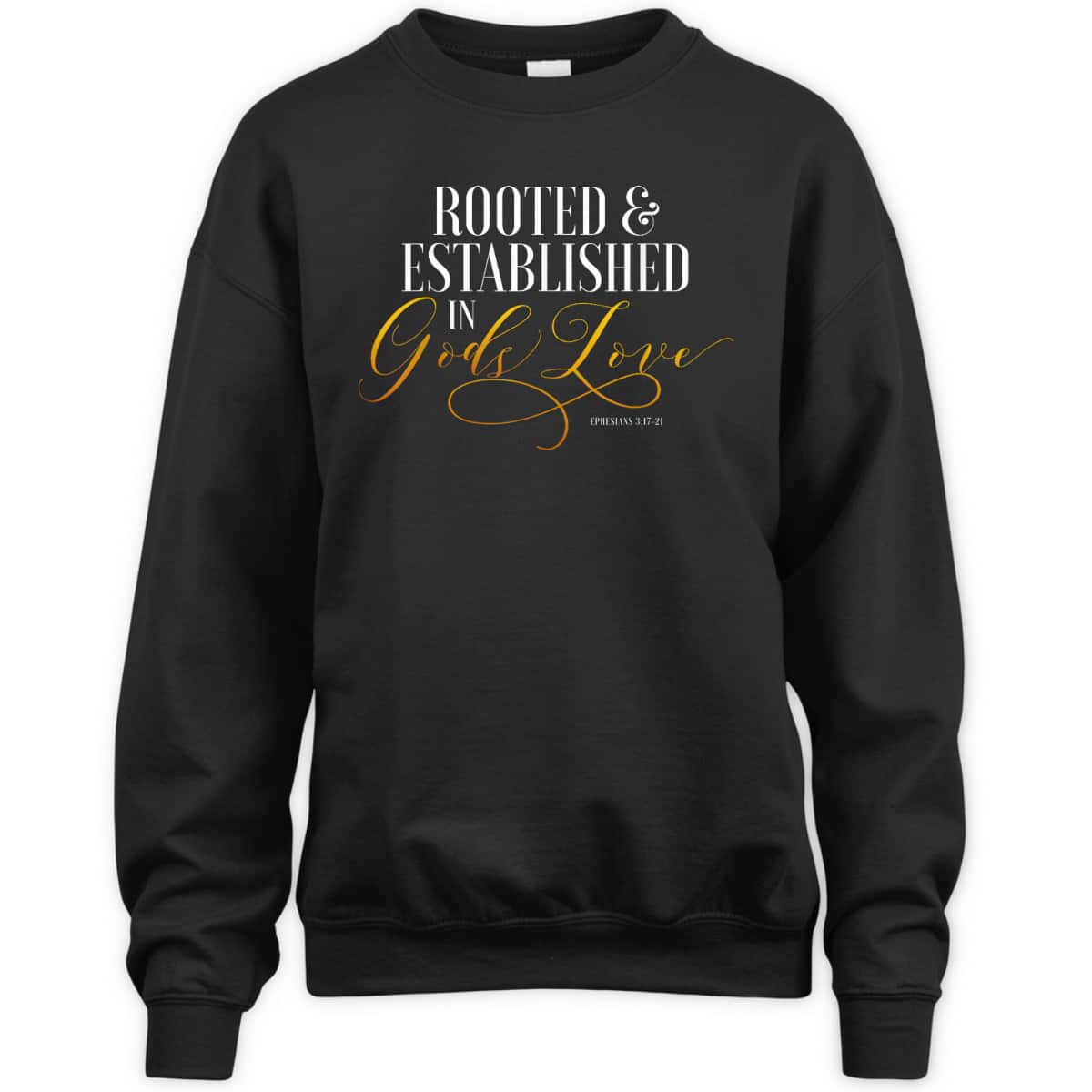 Rooted And Established In Gods Love Ephesians 317 Bible Verse T-Shirt