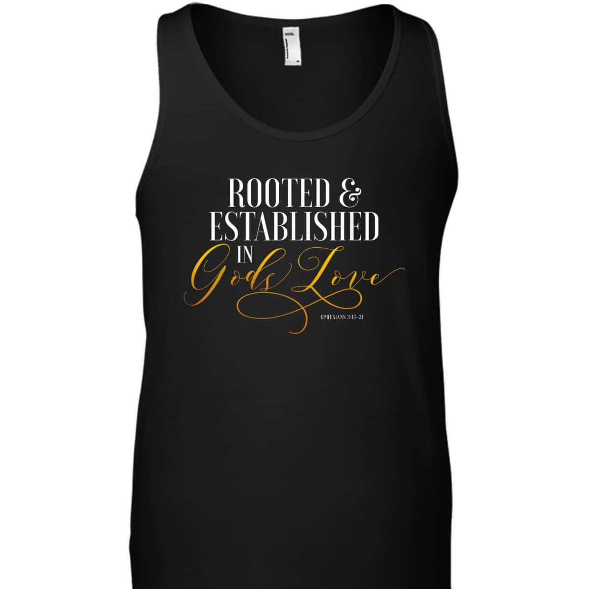 Rooted And Established In Gods Love Ephesians 317 Bible Verse T-Shirt Rooted And Established In Gods Love Ephesians 317 Bible Verse T-Shirt