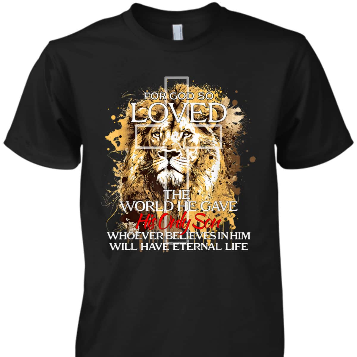 Christian Jesus Lion Cross For God Loved Bible Verse T-Shirt For God So Loved The World