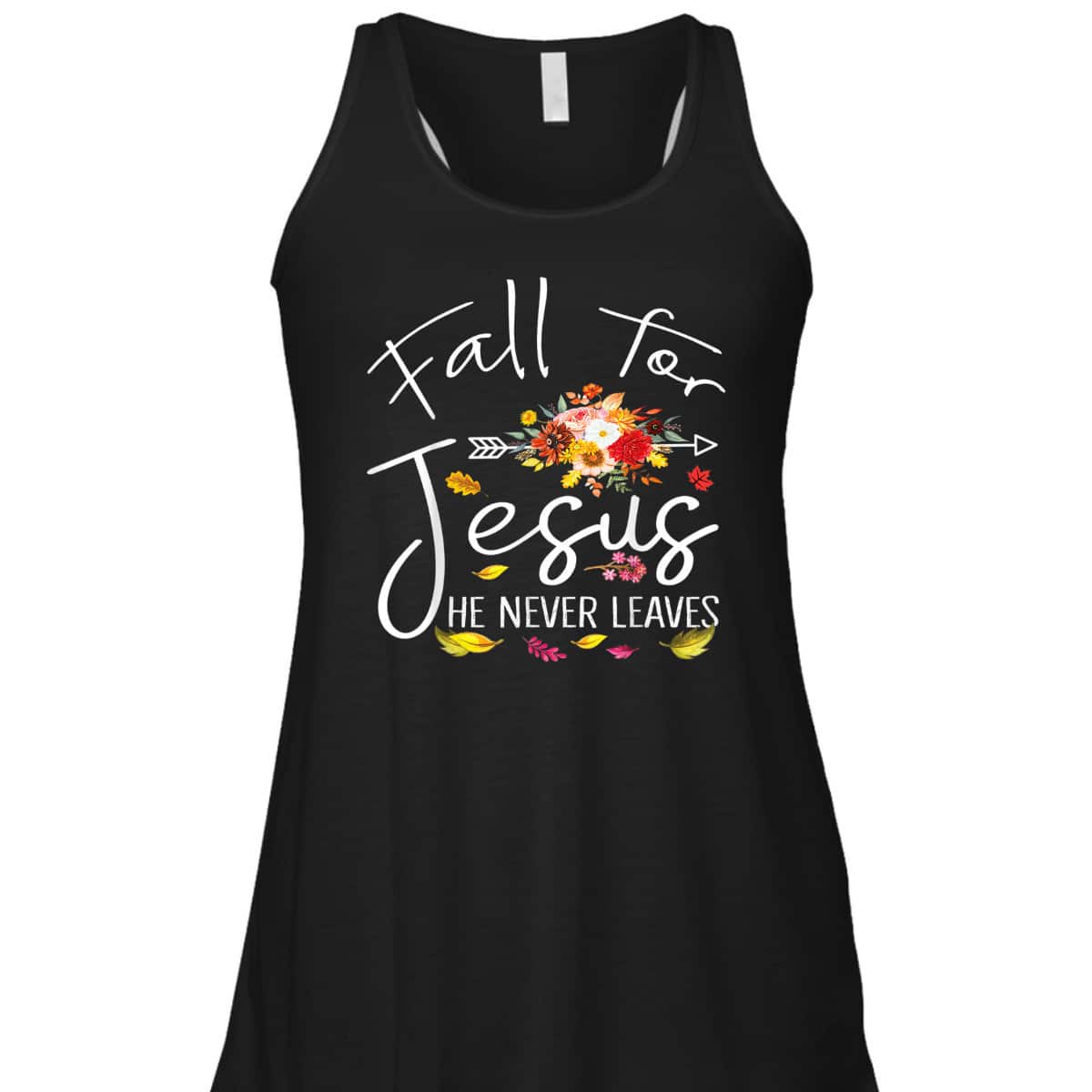 Fall For Jesus He Never Leaves Christian Faith Fall Autumn Thanksgiving Halloween T-Shirt Fall For Jesus He Never Leaves Christian Faith Fall Autumn Thanksgiving Halloween T-Shirt