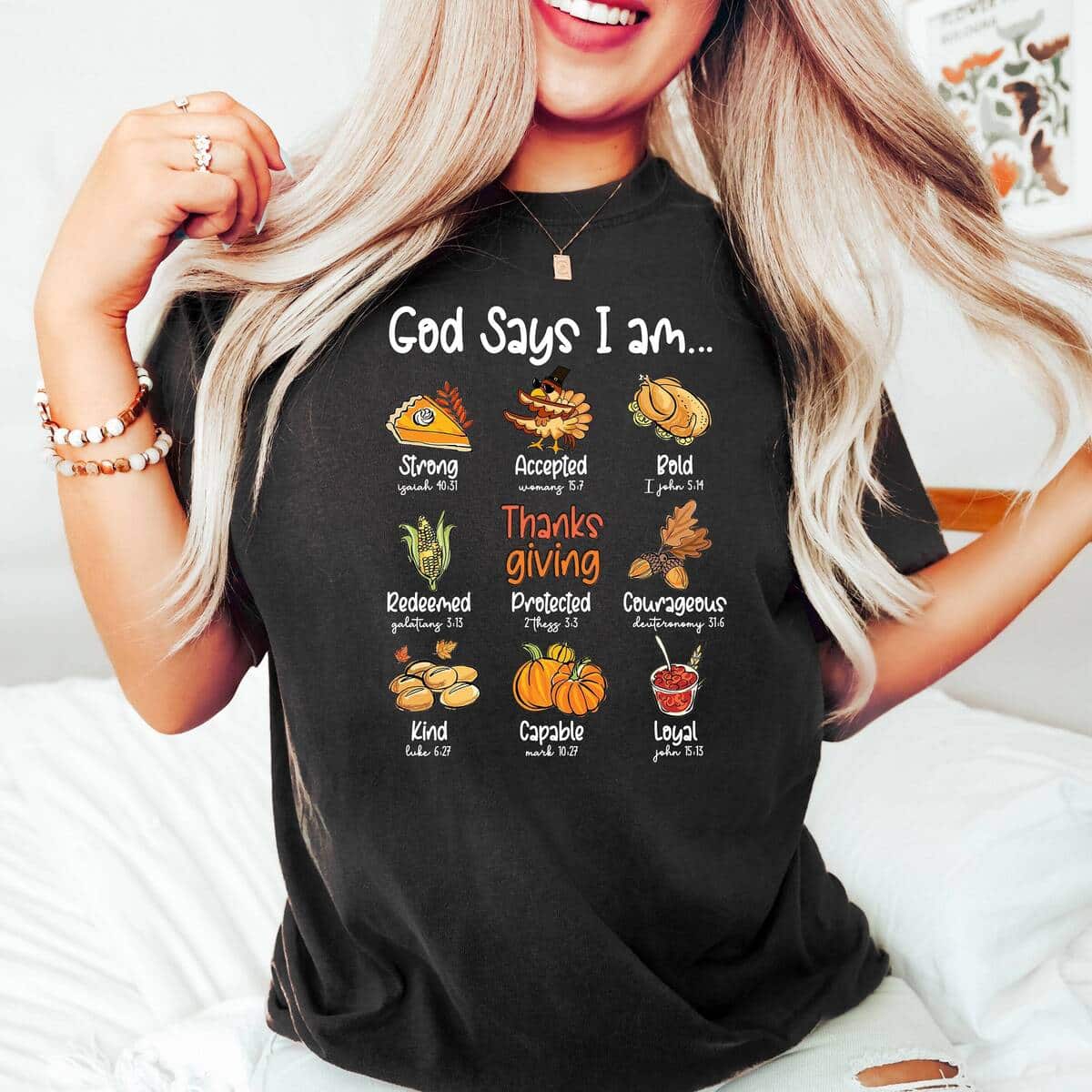 God Says I Am Thanksgiving Bible Verse Thanksgiving Foods Pumpkin Pie Thanksgiving Thankful T-Shirt God Says I Am Thanksgiving Bible Verse Thanksgiving Foods Pumpkin Pie Thanksgiving Thankful T-Shirt