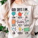 God Says I Am A Teacher Christian Bible Verse Religious T-Shirt God Says I Am A Teacher Christian Bible Verse Religious T-Shirt