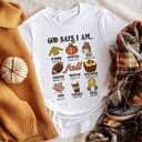 God Says I Am Religious Thanksgiving T-Shirt Faith Fall Season Gift