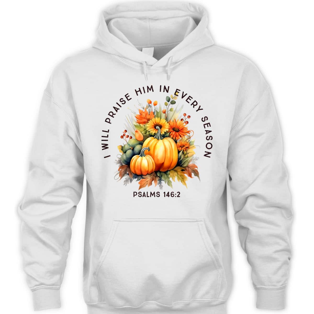 Christian Bible Verse I Praise Him In Every Fall Season T-Shirt