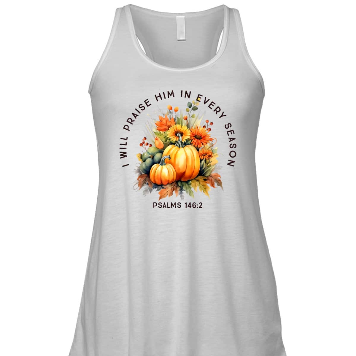 Christian Bible Verse I Praise Him In Every Fall Season T-Shirt Christian Bible Verse I Praise Him In Every Fall Season T-Shirt
