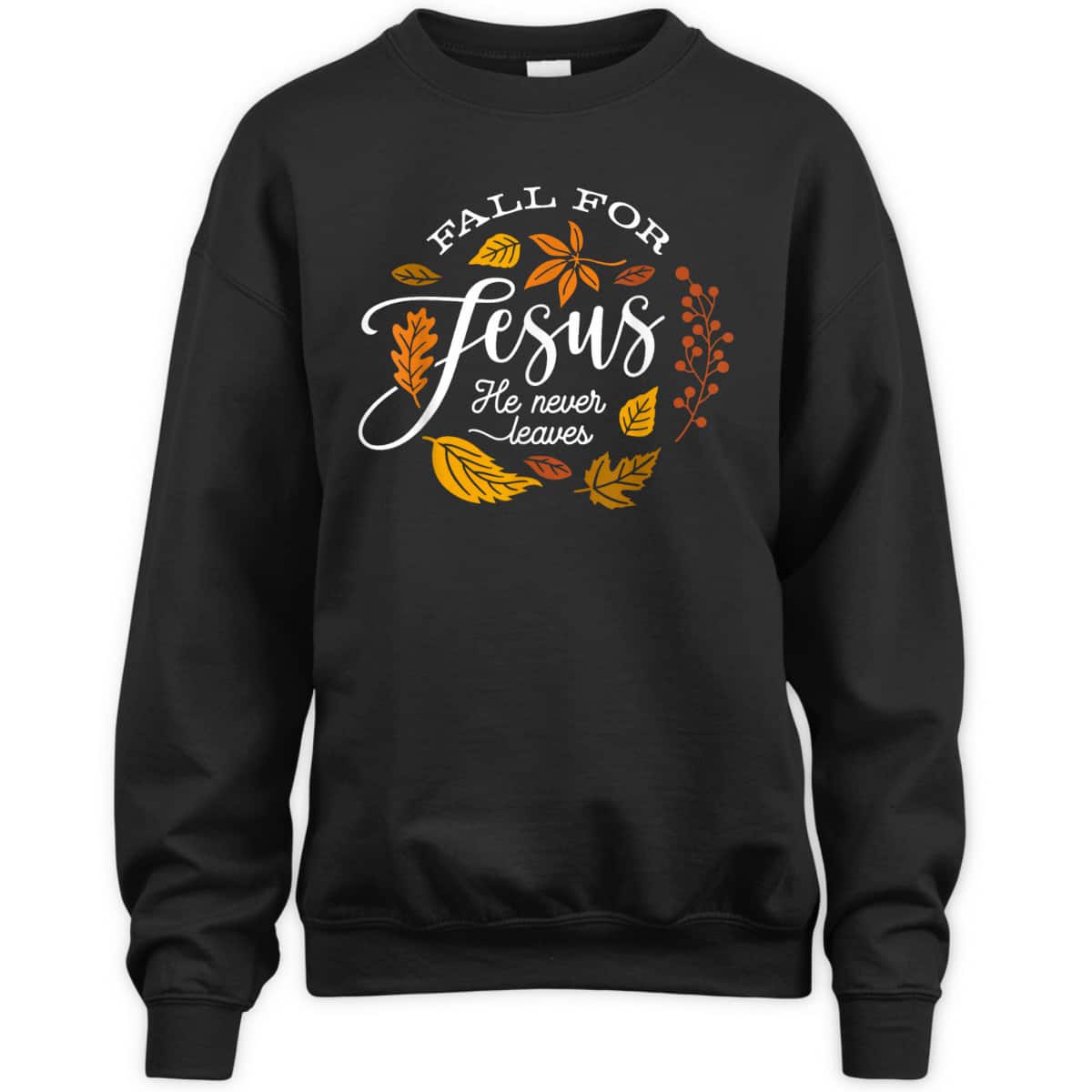 Fall For Jesus He Never Leaves Christian Autumn Religious Thanksgiving Halloween T-Shirt Fall For Jesus He Never Leaves Christian Autumn Religious Thanksgiving Halloween T-Shirt