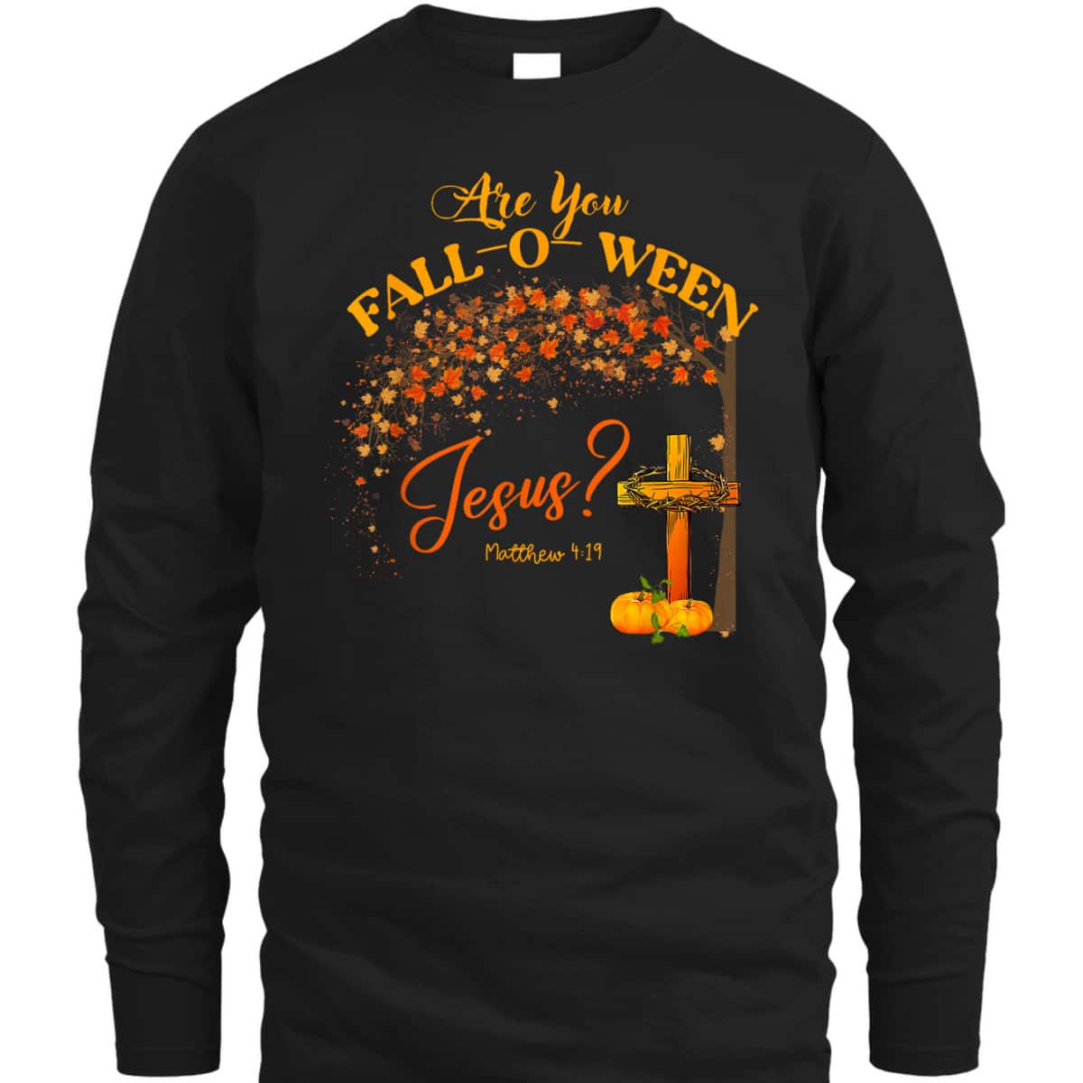Are You Fall O Ween Jesus Women Man Christian Halloween Bible Verse T-Shirt