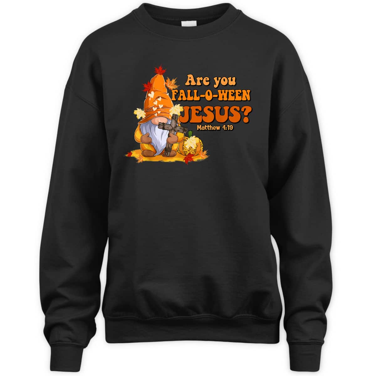 Are You Fall O Ween Jesus Fall Christian Bible Verse Gnome T-Shirt