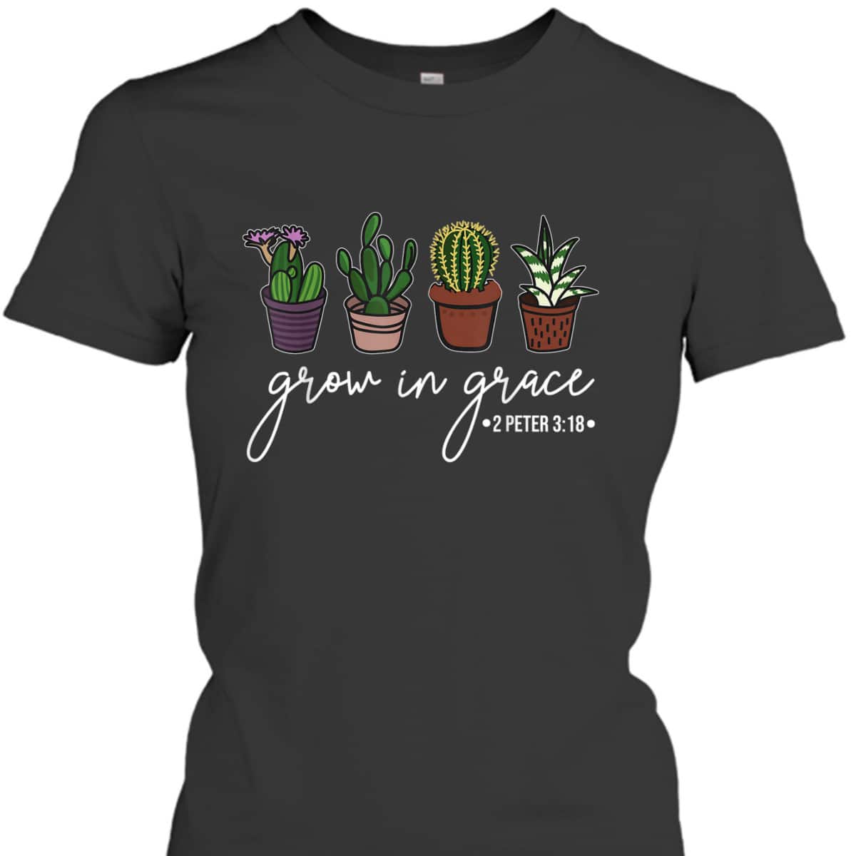Grow In Grace Christian Cute Cactus Lover Bible Verse T-Shirt Grow In Grace Christian Cute Cactus Lover Bible Verse T-Shirt