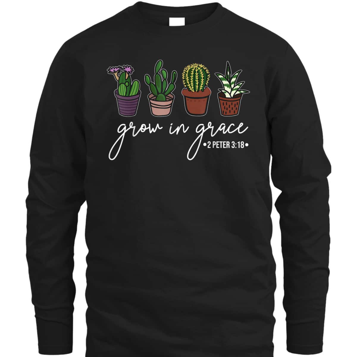 Grow In Grace Christian Cute Cactus Lover Bible Verse T-Shirt Grow In Grace Christian Cute Cactus Lover Bible Verse T-Shirt