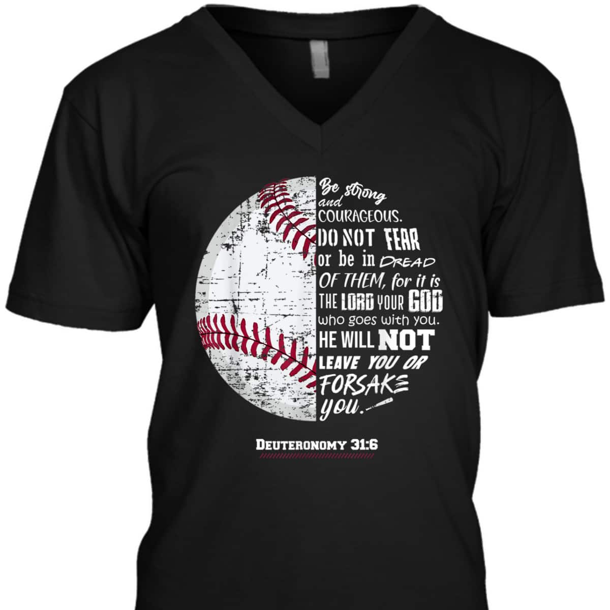 Christian Baseball Deuteronomy 316 Bible Verse Faith God Be Strong And Courageous T-Shirt