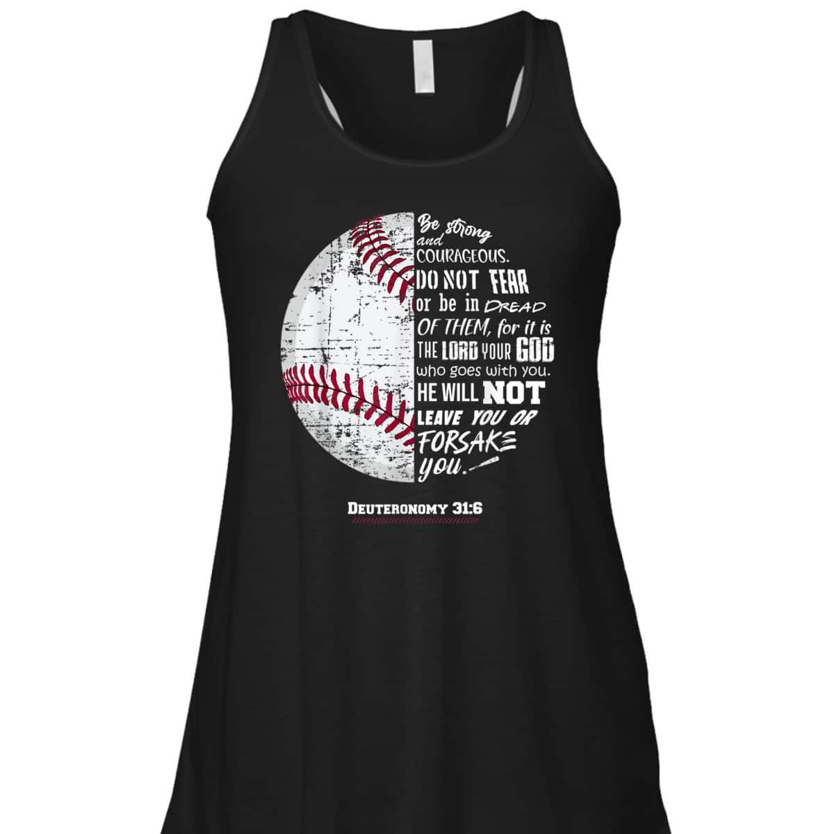 Christian Baseball Deuteronomy 316 Bible Verse Faith God Be Strong And Courageous T-Shirt Christian Baseball Deuteronomy 316 Bible Verse Faith God Be Strong And Courageous T-Shirt