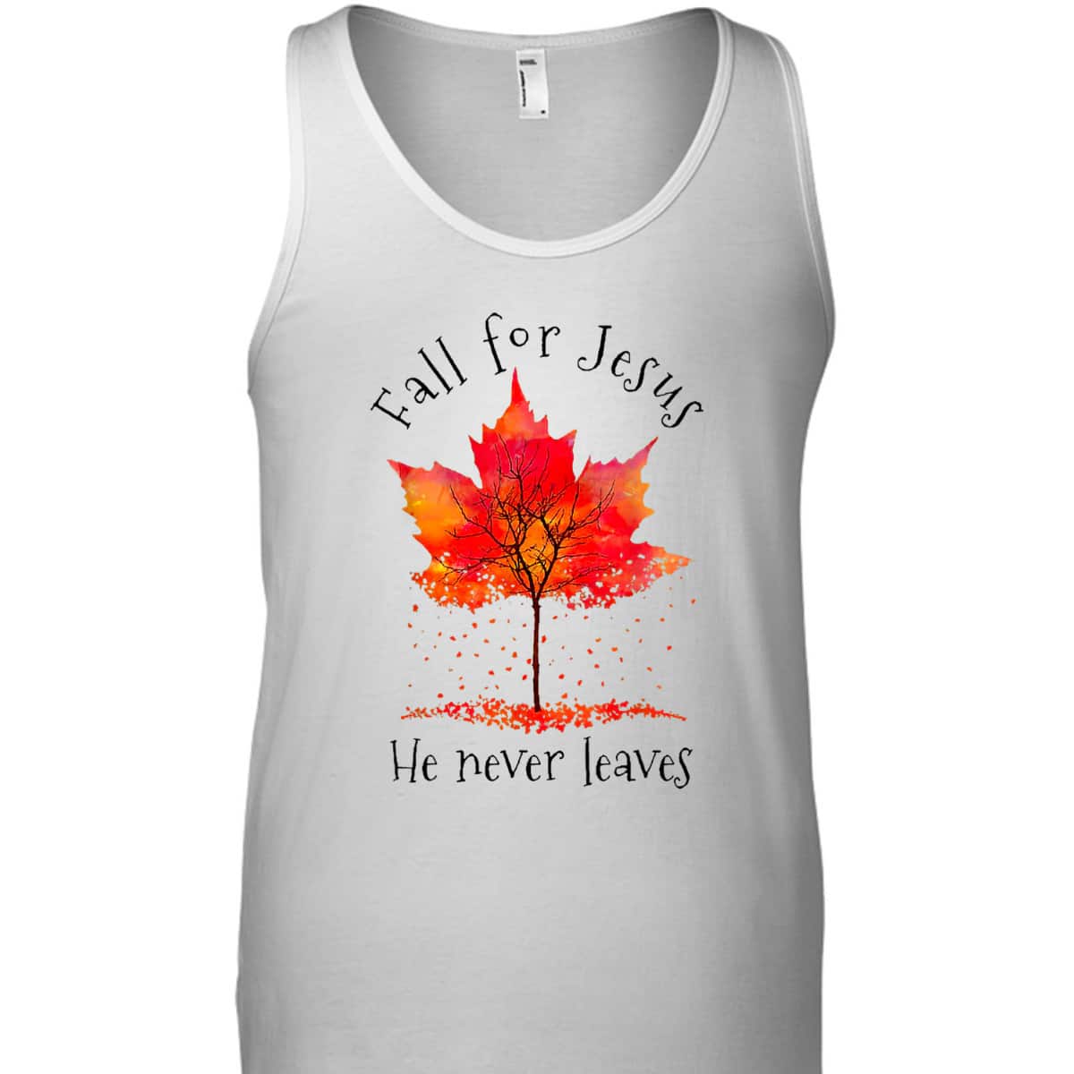 Fall For Jesus He Never Leaves Fall Religious Christian Thanksgiving Halloween T-Shirt Fall For Jesus He Never Leaves Fall Religious Christian Thanksgiving Halloween T-Shirt