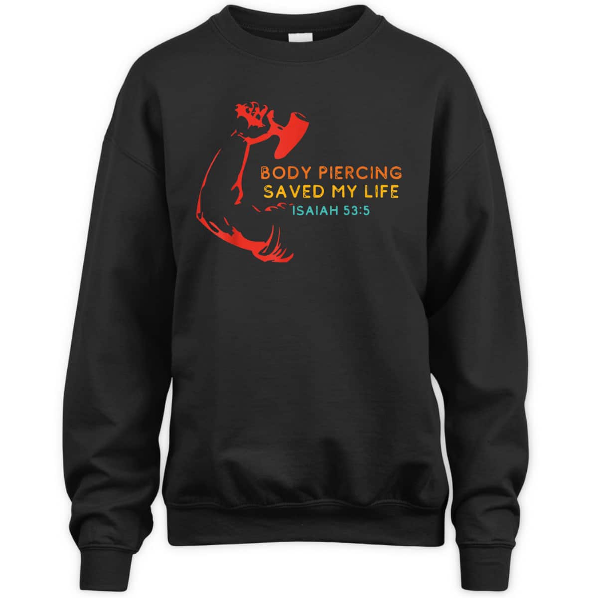 Body Piercing Saved My Life Isaiah 53:5 Christian T-Shirt