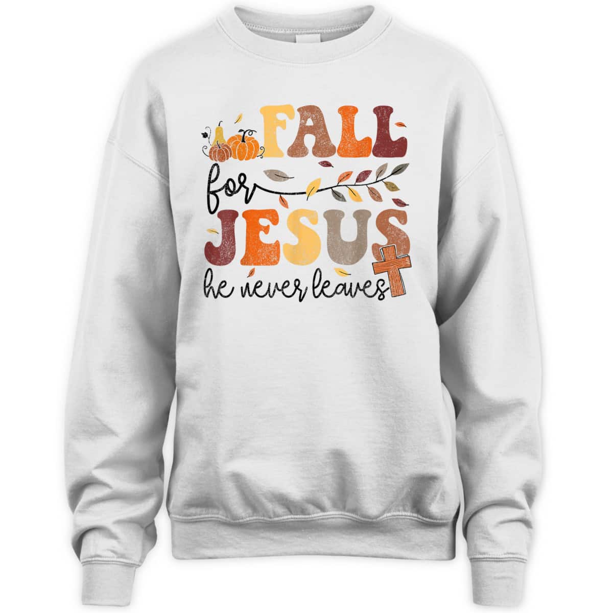 Autumn Fall Jesus He Never Leaves Cross Christian Thanksgiving Halloween T-Shirt Autumn Fall Jesus He Never Leaves Cross Christian Thanksgiving Halloween T-Shirt