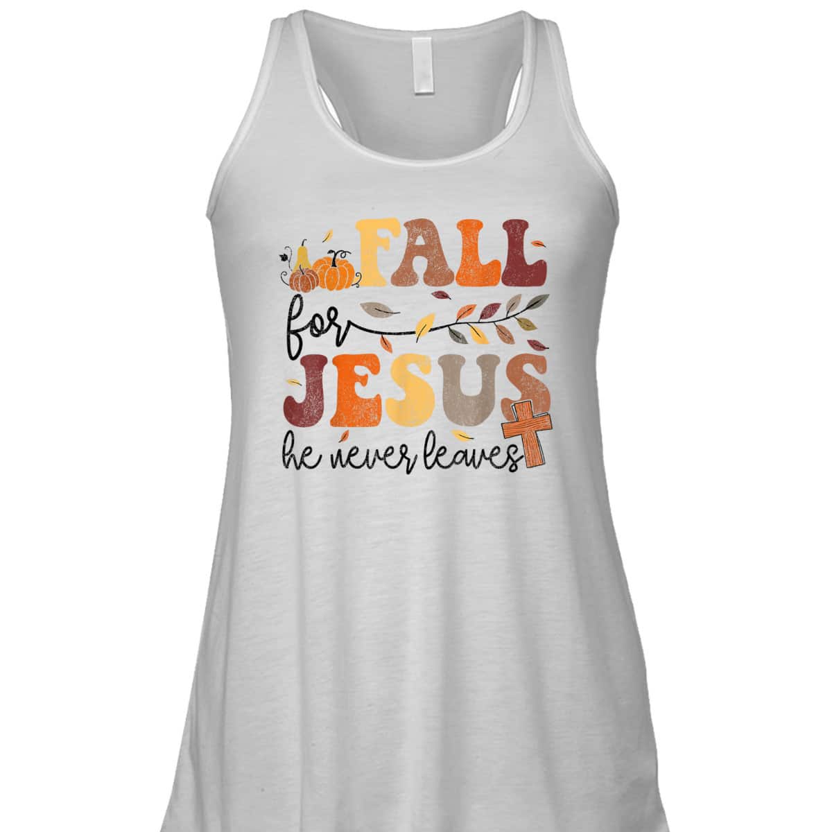 Autumn Fall Jesus He Never Leaves Cross Christian Thanksgiving Halloween T-Shirt Autumn Fall Jesus He Never Leaves Cross Christian Thanksgiving Halloween T-Shirt