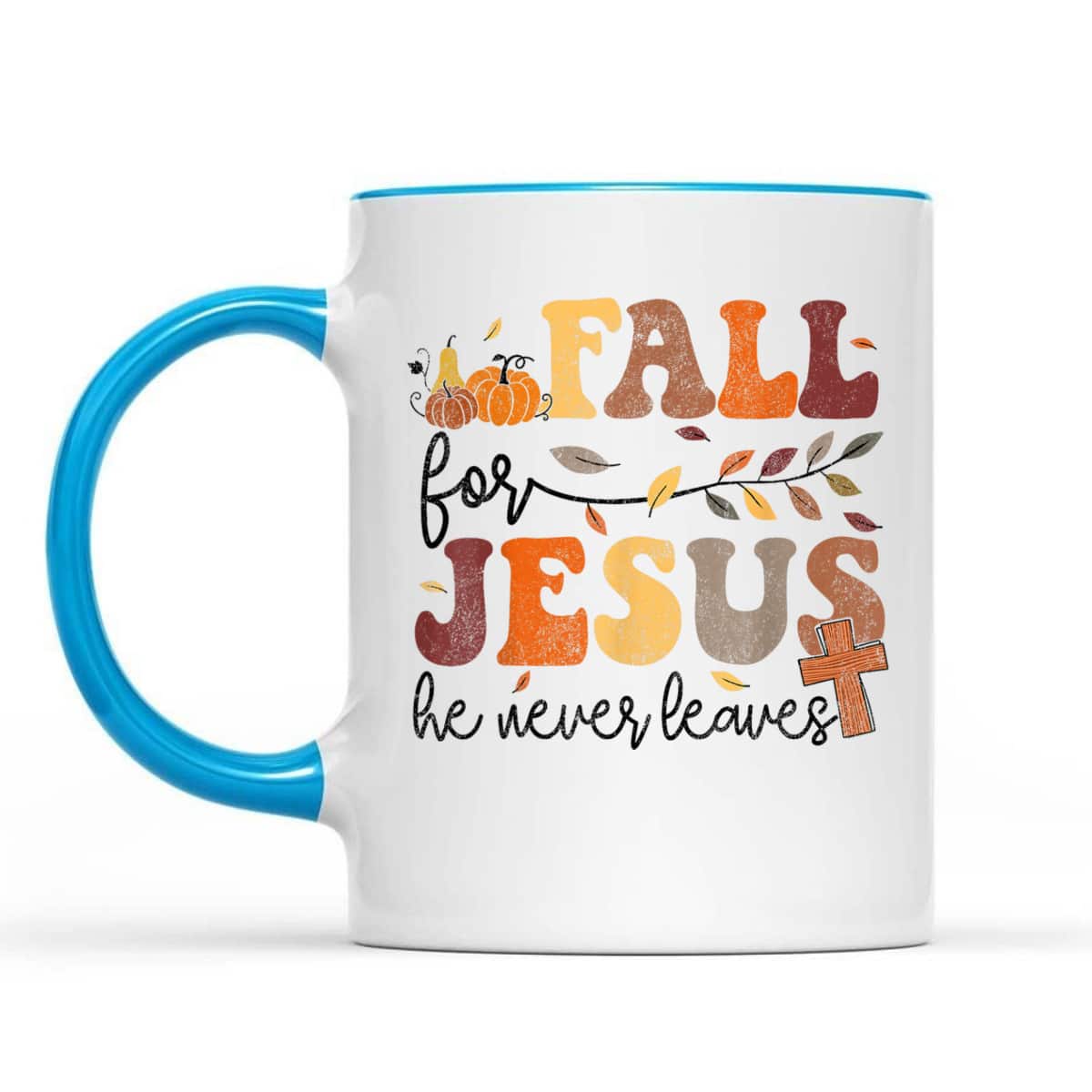 Autumn Fall Jesus He Never Leaves Cross Christian Thanksgiving Halloween T-Shirt Autumn Fall Jesus He Never Leaves Cross Christian Thanksgiving Halloween T-Shirt
