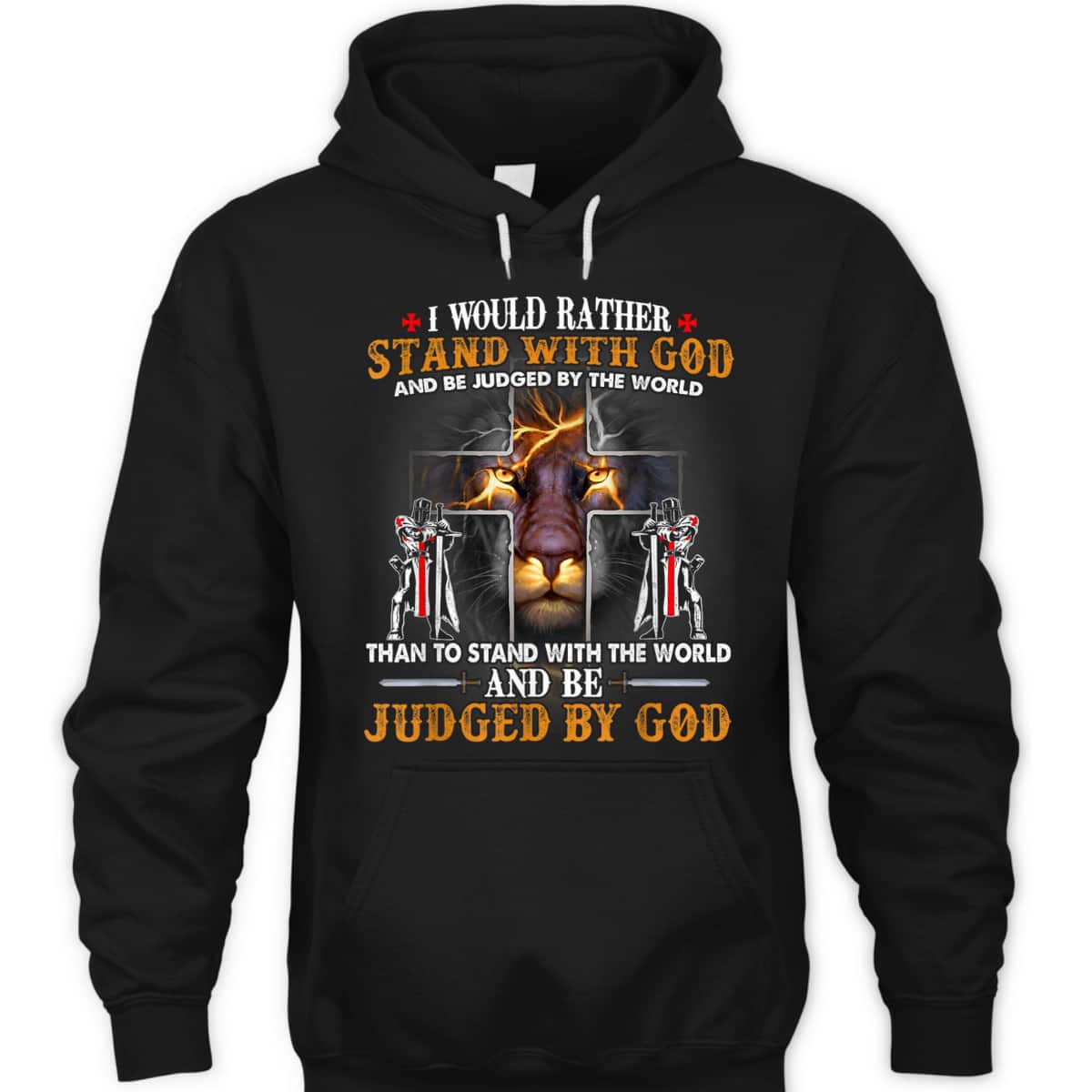 I Would Rather Stand With God Knight Templar Lion Christian T-Shirt I Would Rather Stand With God Knight Templar Lion Christian T-Shirt