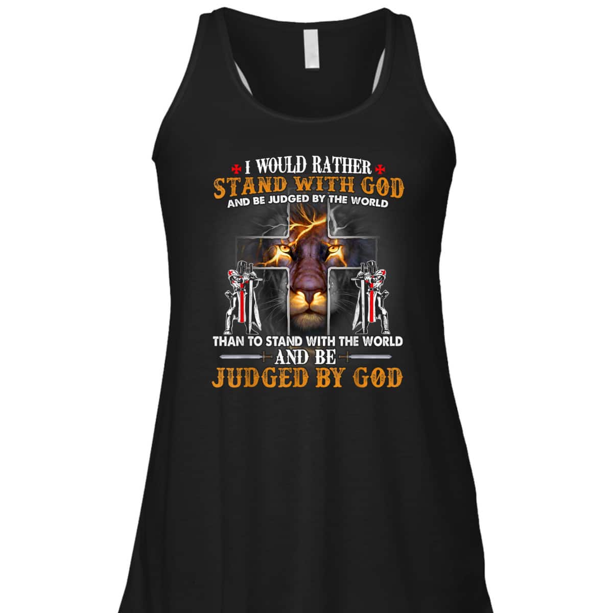 I Would Rather Stand With God Knight Templar Lion Christian T-Shirt I Would Rather Stand With God Knight Templar Lion Christian T-Shirt