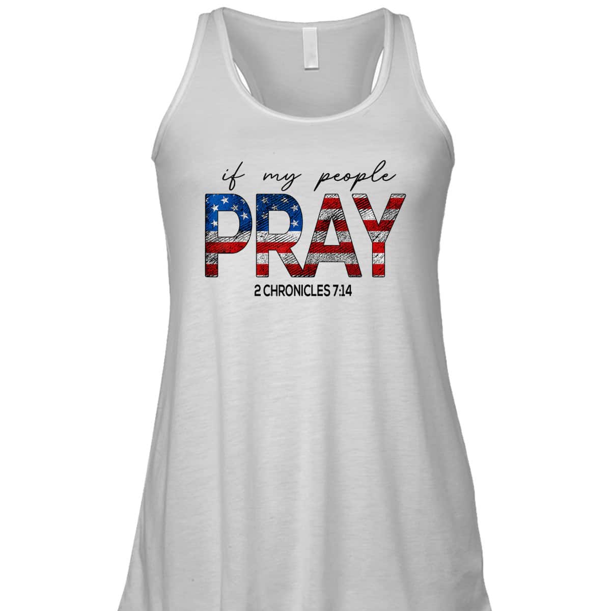 If My People Pray US Flag Chronicles 7:14 Religious Christian 4th Of July T-Shirt If My People Pray US Flag Chronicles 7:14 Religious Christian 4th Of July T-Shirt