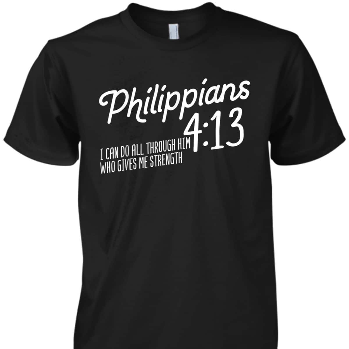 Christian Bible Verse Philippians 4:13 Religion Bible Scripture T-Shirt Christian Bible Verse Philippians 4:13 Religion Bible Scripture T-Shirt