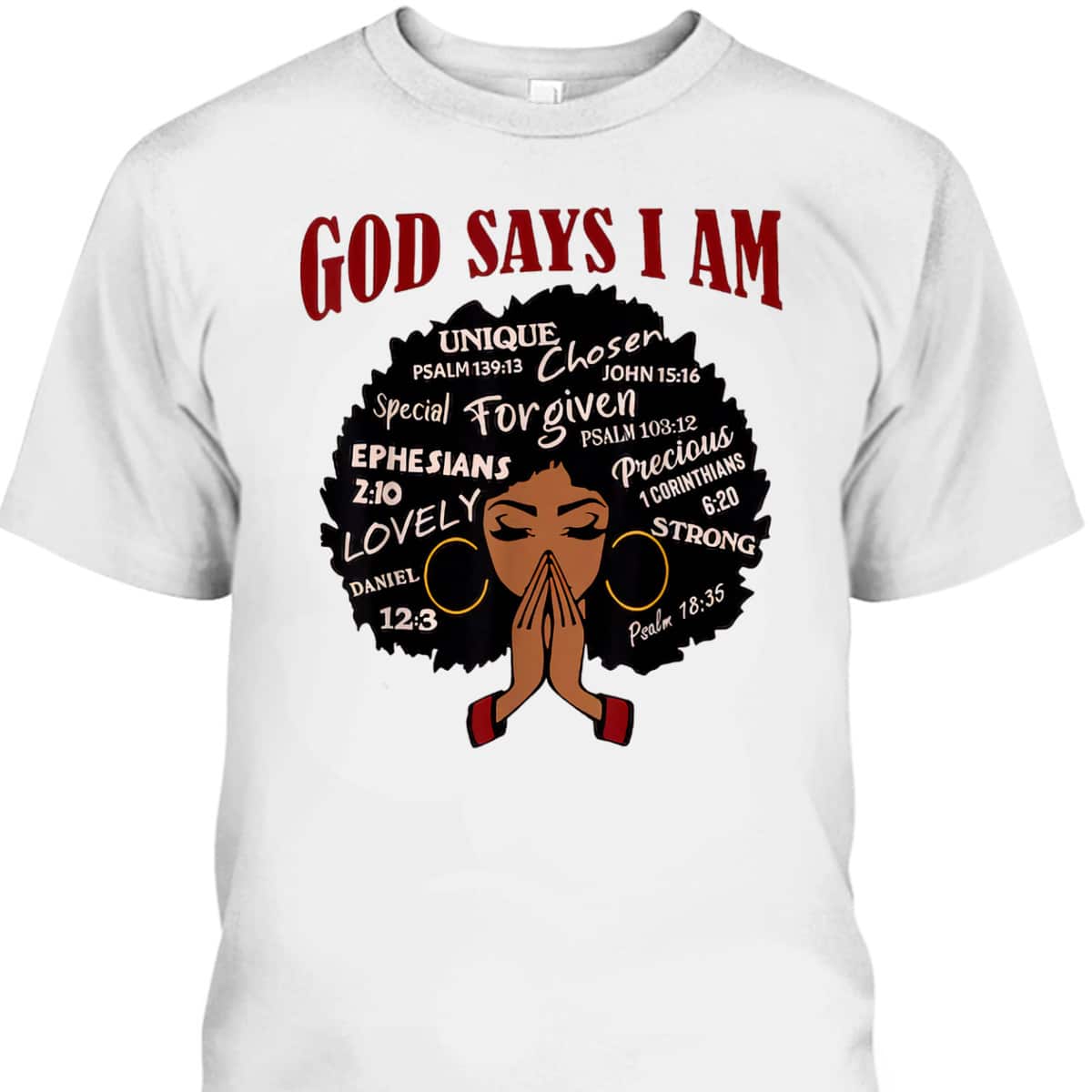 God Says I Am Black Women Christian African Women Juneteenth T-Shirt