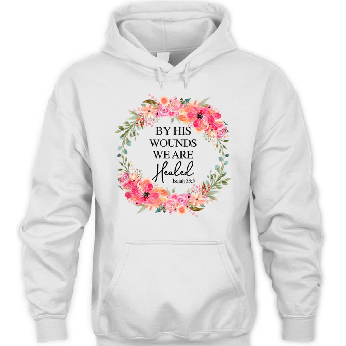 Bible Verse T-Shirt By His Wounds We Are Healed Christian Faith Jesus God Lover Bible Verse T-Shirt By His Wounds We Are Healed Christian Faith Jesus God Lover