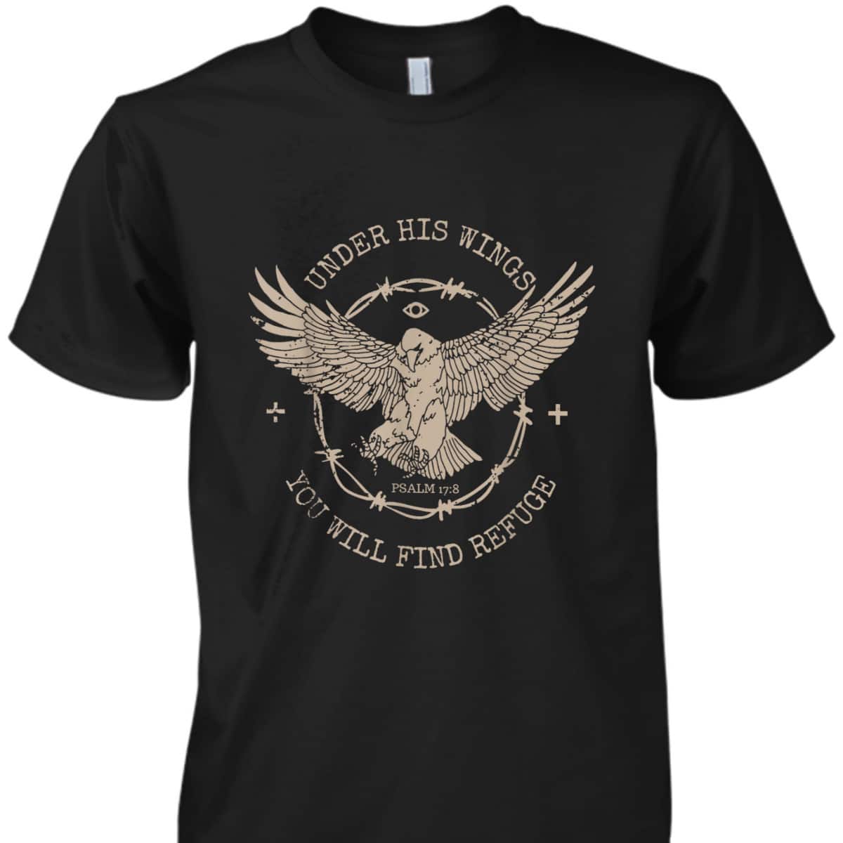 Eagle Vintage Faith Based Christian Jesus Bible Verse T-Shirt Under His Wings You Will Find Refuse