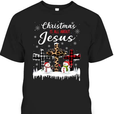 Christmas Is All About Jesus Christians Winter Holiday Cross T-Shirt
