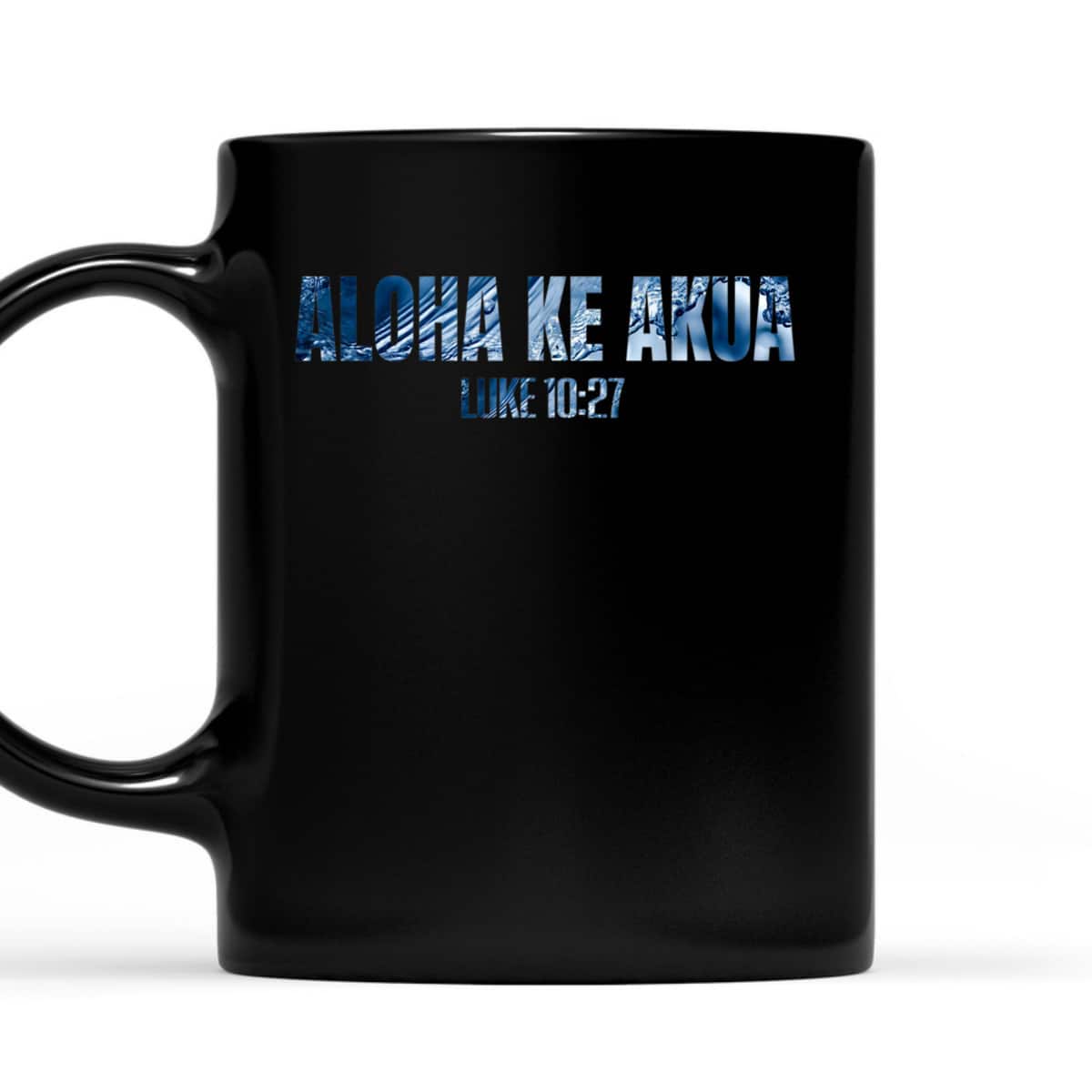 Christian Hawaiian For Friend Aloha Ke Akua Bible Verse T-Shirt Christian Hawaiian For Friend Aloha Ke Akua Bible Verse T-Shirt