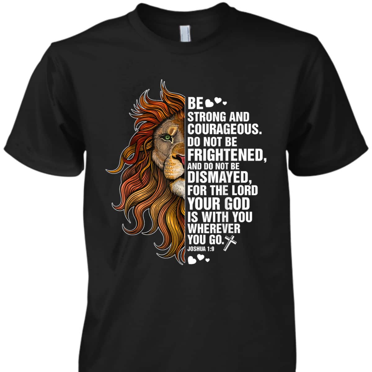 Joshua 19 Christian Bible Be Strong And Courageous Lion T-Shirt