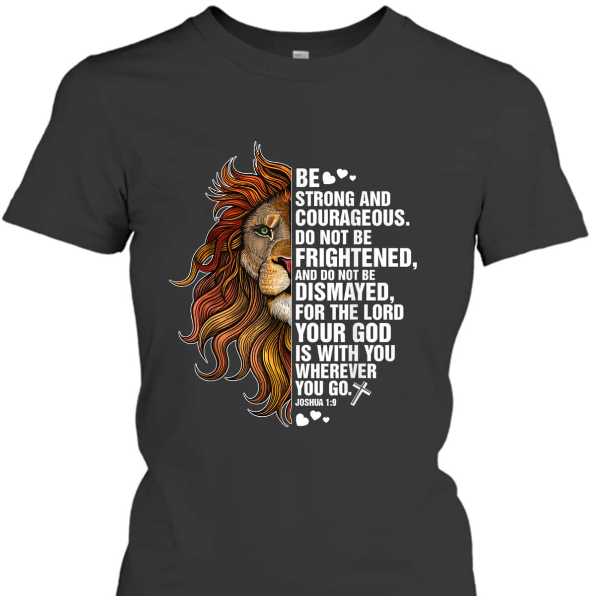 Joshua 19 Christian Bible Be Strong And Courageous Lion T-Shirt Joshua 19 Christian Bible Be Strong And Courageous Lion T-Shirt